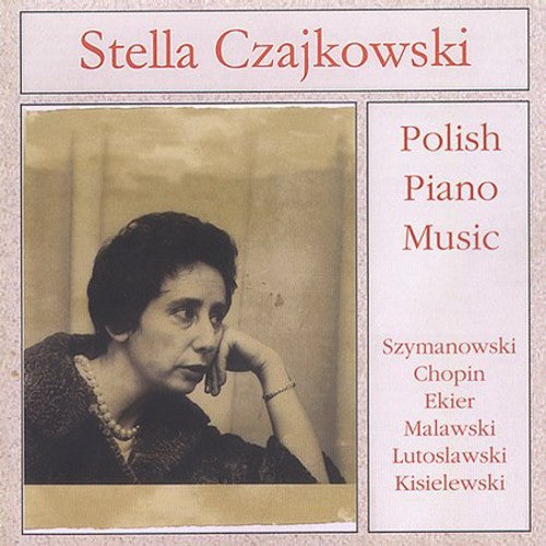 the album cover for STELLA CZAJKOWSKI - Plays Polish Piano Music