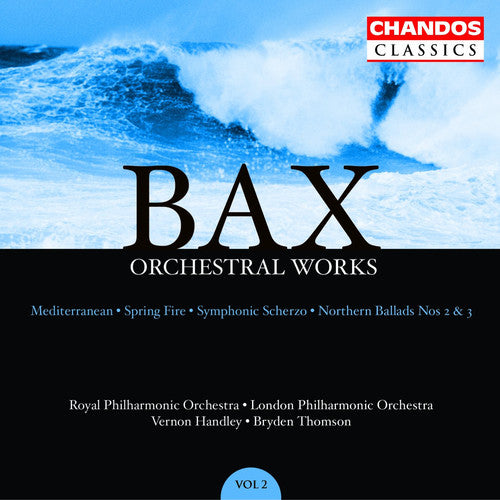 Bax / Handley / Thomson / Rpo / Lpo / Ulster Orch - Orchestral Works 2 - Music CD