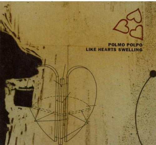 Polmo Polpo - Like Hearts Swelling - Music CD
