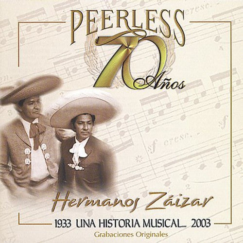 Hermanos Zaizar - 70 Anos Peerless Una Historia Musical - Music CD