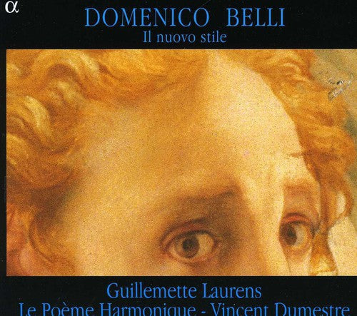 Belli / Laurens / Dumestre / Poeme Harmonique - Il Nuovo Stile - Music CD