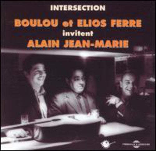Ferre,boulou & Elios & Marie,alain Jean - Intersection - Music CD