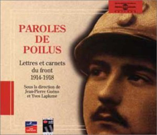 Paroles De Poilus: Lettres Et Carnets 14-18 / Var - Paroles De Poilus: Lettres Et Carnets 14-18 / Var - Music CD
