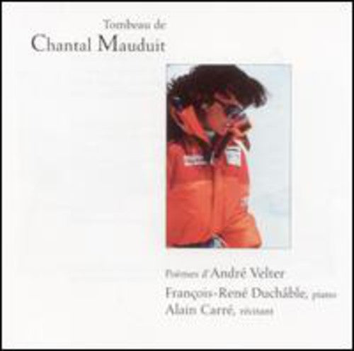 Duchable,francois-rene / Carre,alain - Tombeau De Chantal Mauduit: Poemes D'andre Velter - Music CD