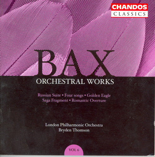 Bax / Hill / Fingerhut / Thomson / Lpo - Orchestral Works 6 - Music CD