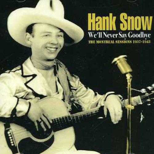 Snow,hank - We'll Never Say Goodbye - Music CD