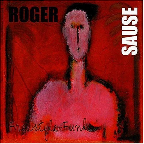 Sause,roger - Freestyle Funk - Music CD