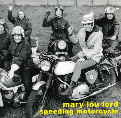 Lord,mary Lou - Speeding Motorcycle - Music CD