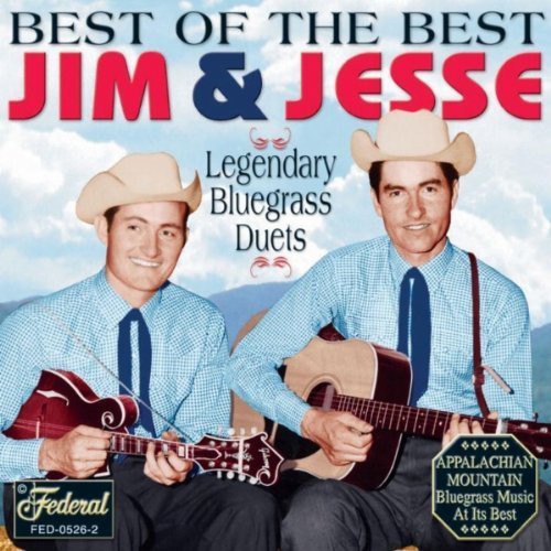 the album cover for Jim & Jesse - Best of the Best: Legendary Bluegrass Duets
