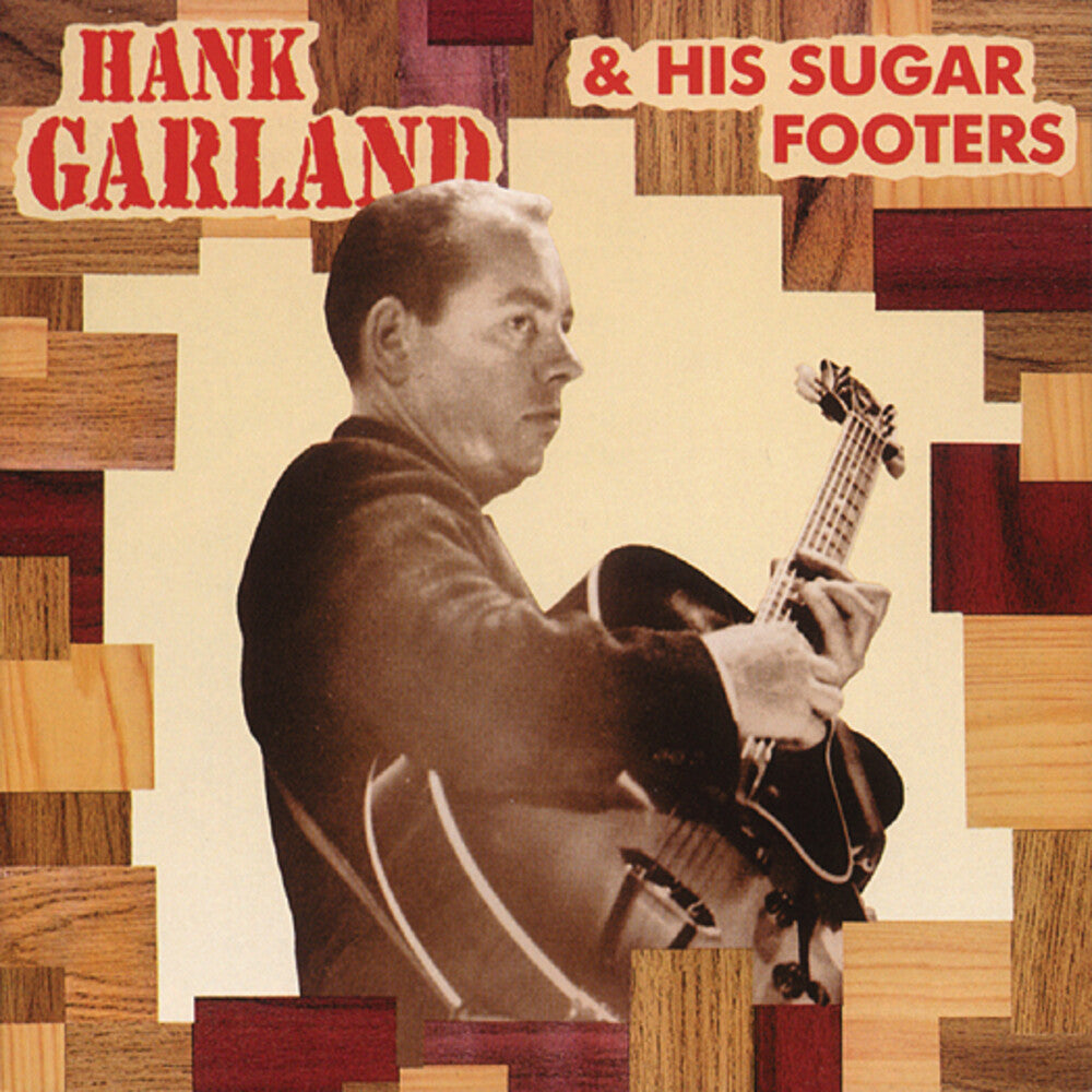 the album cover for Hank Garland - Hank Garland & His Sugar Footers [Import]