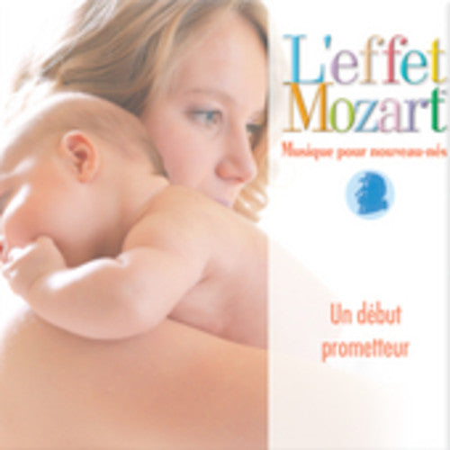 L'effet / Mozart / Campbell - Musique Pour Nouveau-nes: Un Debut Prometteur - Music CD