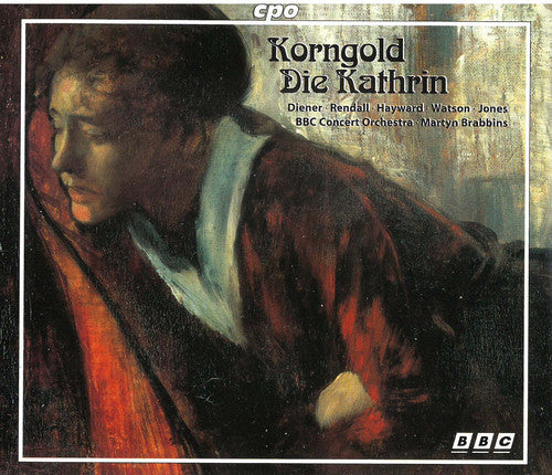 Korngold / Brabbins - Die Kathrin - Music CD