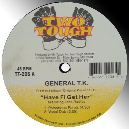 General TK - Have Fi Get Her: Prepare [LP] Vinyl Record