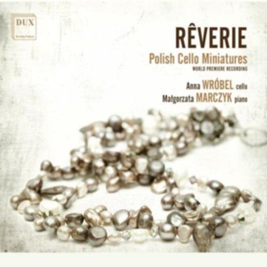 Anna; Malgorzata Marczyk Wrobel - Reverie: Polish Cello Miniatures Music CD