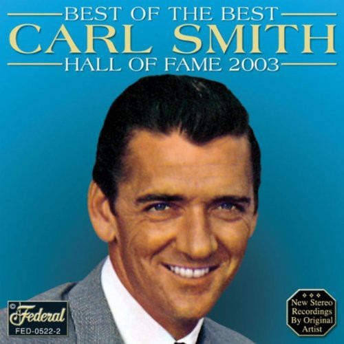 Smith,carl - Best Of The Best - Music CD