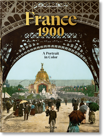 France 1900. A Portrait in Color (German, French, English) Book