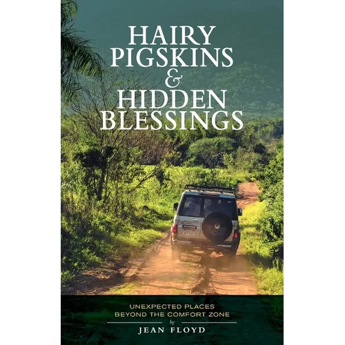 Hairy Pigskins and Hidden Blessings: Unexpected Places Beyond the Comfort Zone