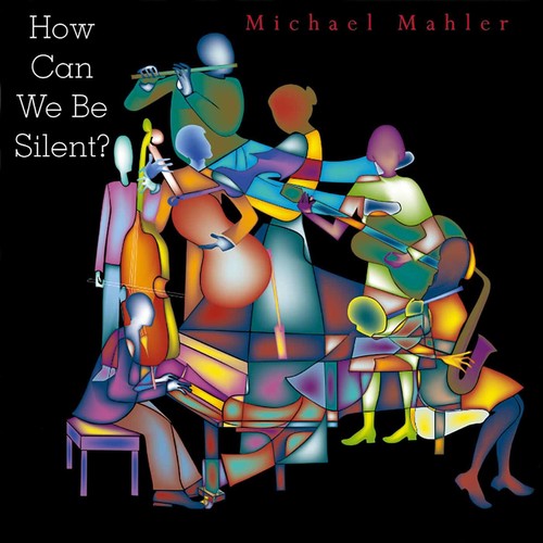 the album cover for MICHAEL MAHLER - How Can We Be Silent?