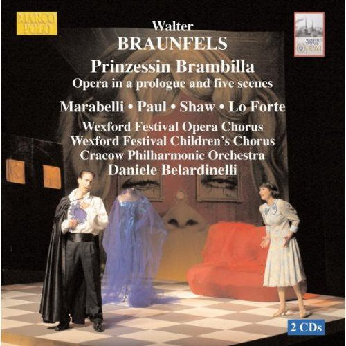 Braunfels / Marabelli / Paul / Shaw / Belardinelli - Prinzessin Brambilla - Music CD