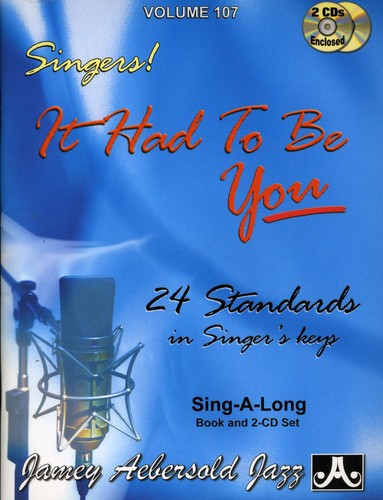 Aebersold,jamey - It Had To Be You: 24 Standards In Singer's Keys - Music CD