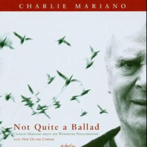 the album cover for Charlie Mariano - Not Quite Ballads