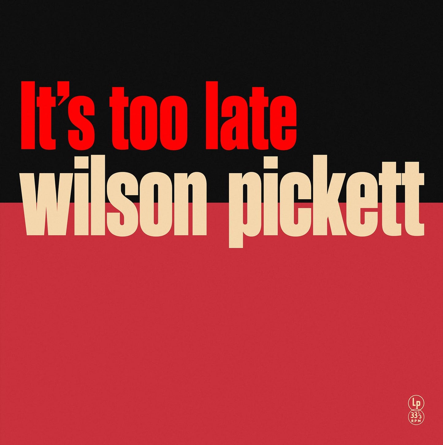 Wilson Pickett - It's Too Late [LP] Vinyl Record Album Cover