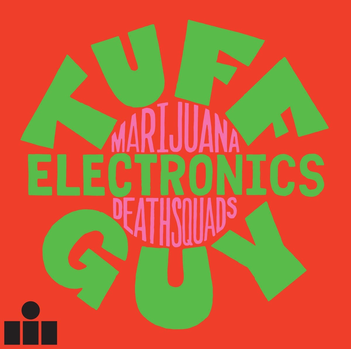 Marijuana Deathsquads - Tuff Guy Electronics [LP] Vinyl Record Album Cover