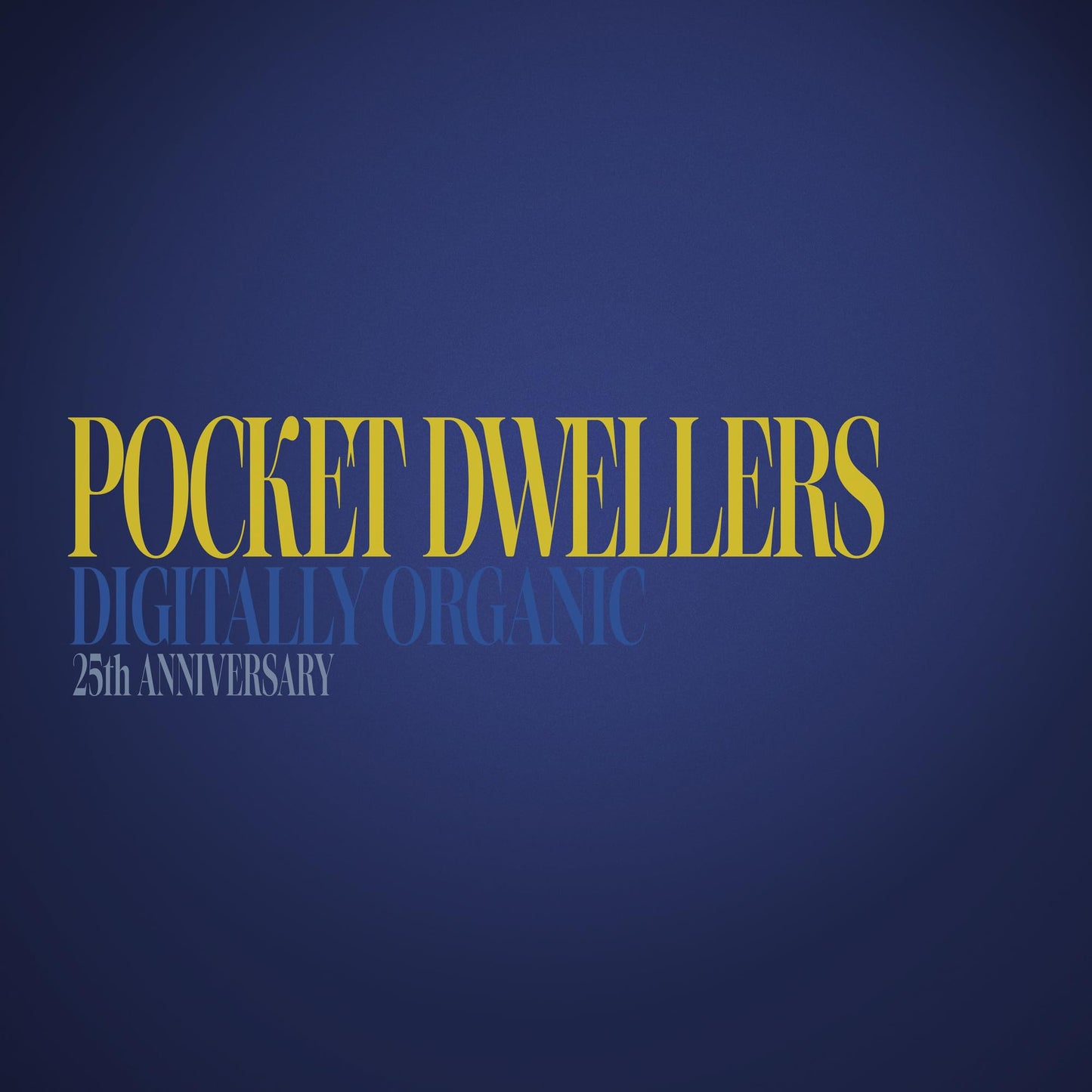 Pocket Dwellers - Digitally Organic (Blk) (Can) [LP] Vinyl Record Album Cover