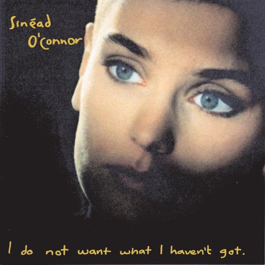 Sinead O'Connor - I Do Not Want What I Haven't Gotten [Vinyl] Vinyl Record Album Cover