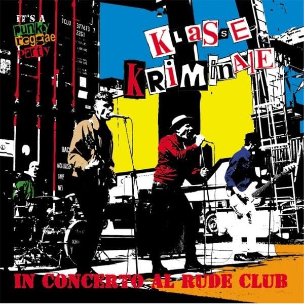 Klasse Kriminale - In Concerto Al Rude Club (Uk) [LP] Vinyl Record Album Cover