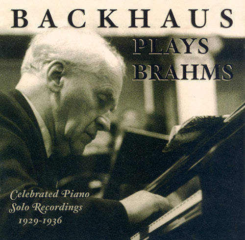 the album cover for WILHELM BACKHAUS - Brahms, J. : Backhaus Plays Brahms