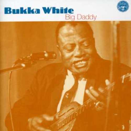 the album cover for Bukka White - White, Bukka : Big Daddy