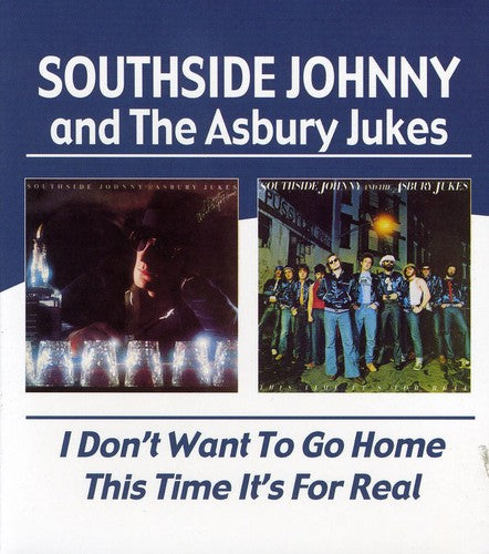 Southside Johnny & Asbury Jukes - I Don't Want To Go Home / This Time It's For Real - Music CD
