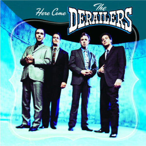 Derailers - Here Come The Derailers - Music CD