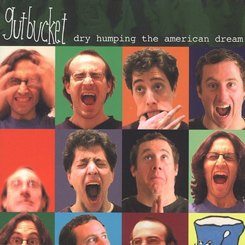 the album cover for Gutbucket - Dry Humping the American Dream