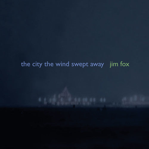 Fox / Iles / Little / Stetson / Sanders - City The Wind Swept Away - Music CD