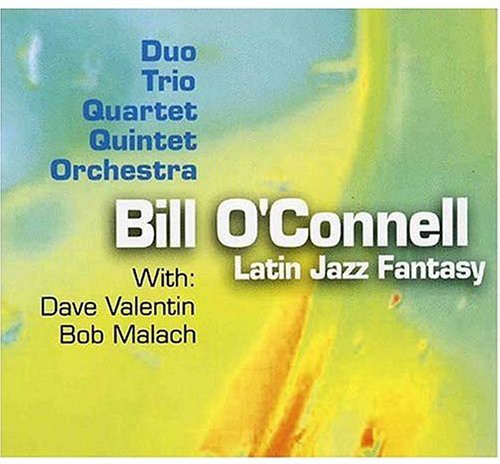 O'connell,bill - Latin Jazz Fantasy - Music CD