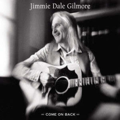 Gilmore,jimmie Dale - Come On Back - Music CD