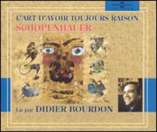 Bourdon,didier - L'art D'avoir Toujours Raison By Schopenhauer - Music CD