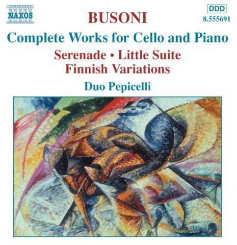 Busoni / Pepicelli - Complete Works For Cello & Piano - Music CD