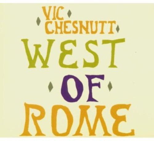 the album cover for Vic Chesnutt - West of Rome
