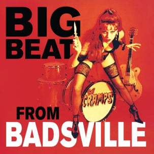 CRAMPS, THE - Big Beat From Badsville [2025 PRESSING] Vinyl LP Record