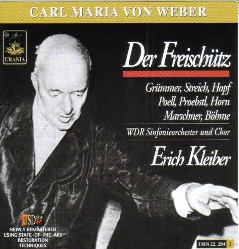Weber / Wdr Symphony Orchesta & Chorus / Kleiber - Der Freischutz - Music CD