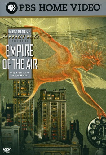 Ken Burns America Collection: Empire Of The Air - Ken Burns America Collection: Empire Of The Air - DVD