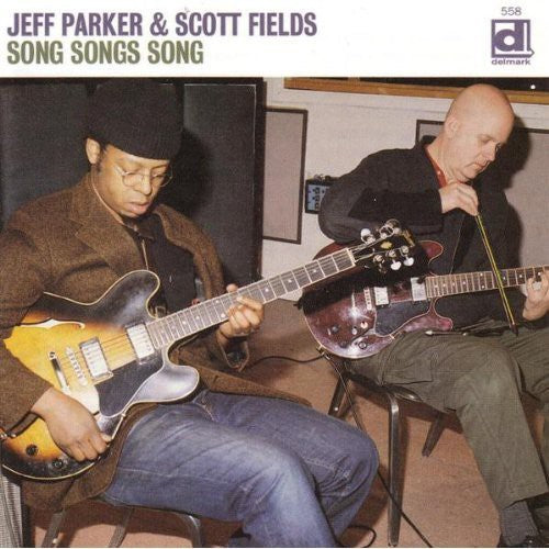 Parker,jeff / Fields,scott - Song Songs Song - Music CD