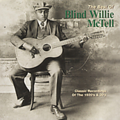 the album cover for Blind Willie McTell - The Best Of Blind Willie McTell