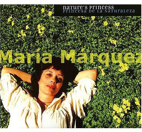 Marquez,maria - Nature's Princess - Music CD