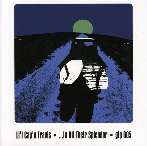 the album cover for Li'l Cap'n Travis - In All Their Splendor