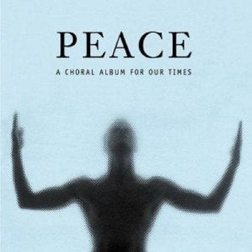 Chorus Of Handel / Haydn Society / Llewell - Peace: A Choral Album For Our Time - Music CD