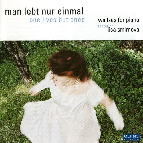 the album cover for Man Lebt Nur Einmal (One Lives - Man Lebt Nur Einmal: Waltzes for Piano